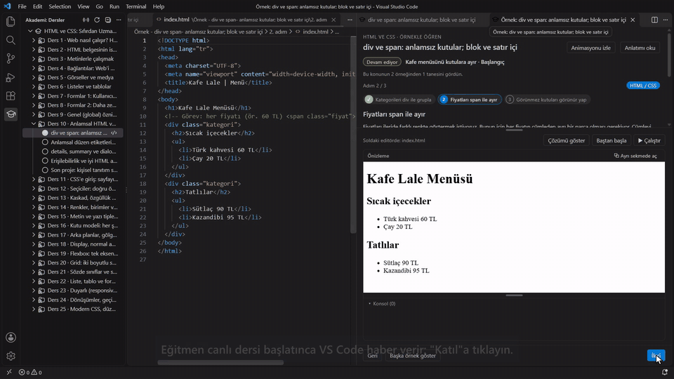 Canlı derste eğitmenin yazdığı kod editörünüze gelir